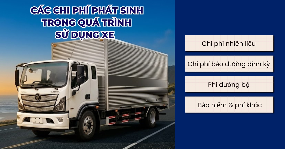 Các chi phí phát sinh trong quá trinh sử dụng xe foton aumark s50 thùng kín