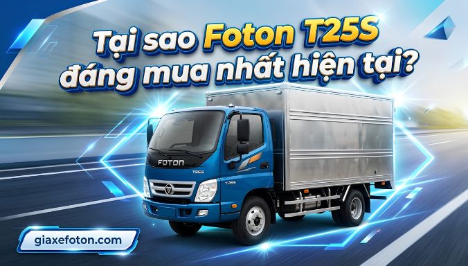 Tại sao Foton T25S đáng mua nhất hiện tại? Không chỉ đẹp hơn mà T25S còn mang lại trải nghiệm lái và hiệu quả kinh doanh vượt trội so với T25 - Kim An Phát Auto